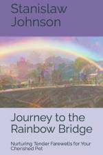 Journey to the Rainbow Bridge af Stanislaw Johnson