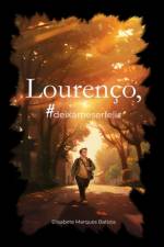 LOURENÇO, #deixameserfeliz af Elisabete Marques Batista