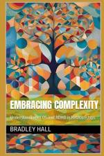 Embracing Complexity af Bradley Hall