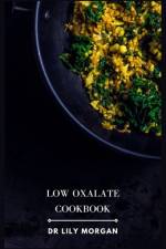 Low Oxalate Cookbook af Lily Morgan