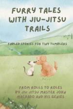 From Rolls to Roles Furry Tales with Jiu-Jitsu Trails af Bobby Kurian