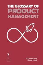 The Glossary of Product Management af Manasi Pathak