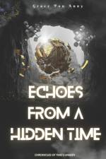 Echoes from a Hidden Time af Grace Pon Anny Thangaraja