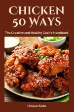 Chicken 50 Ways af Unique Kade