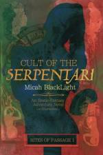 Cult of the Serpentari af Micah Blacklight