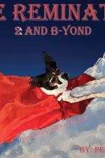The Reminator 2 and B-yond: The Adventures of Nator af Pen R. Mark