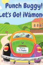Punch Buggy! Let's Go! ¡Vámonos! af T. K. Peoples