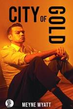 City of Gold af Meyne Wyatt