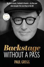 Backstage Without a Pass af Paul Gregg