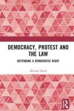 Democracy, Protest and the Law af Michael (Western Sydney University Head