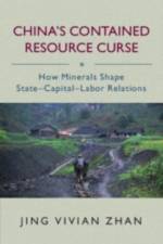 China's Contained Resource Curse af Jing Vivian (The Chinese University of Hong Kong) Zhan