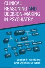 Clinical Reasoning and Decision-Making in Psychiatry af Joseph F. (Icahn School of Medicine at Mount Sinai Goldberg