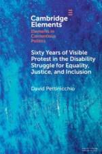 Sixty Years of Visible Protest in the Disability Struggle for Equality, Justice, and Inclusion af David Pettinicchio