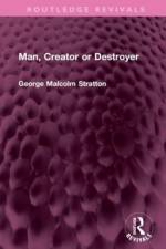 Man, Creator or Destroyer af George Malcolm Stratton