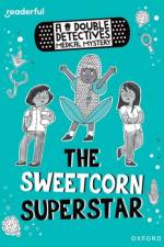 Readerful Rise: Oxford Reading Level 8: A Double Detectives Medical Mystery: The Sweetcorn Superstar af Roopa Farooki