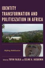 Identity Transformation and Politicization in Africa