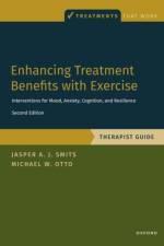 Enhancing Treatment Benefits with Exercise - TG af Jasper A. J. (Professor Smits