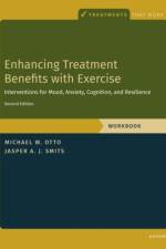 Enhancing Treatment Benefits with Exercise - WB af Michael W. (Professor Otto