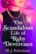 The Scandalous Life of Ruby Devereaux af M. J. Robotham