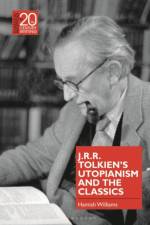 J.R.R. Tolkien's Utopianism and the Classics af Dr Hamish (Friedrich Schiller University Jena Williams
