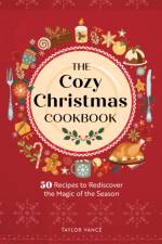The Cozy Christmas Cookbook af Taylor Vance