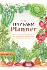 The Tiny Farm Planner af Jill Ragan