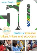 50 Fantastic Ideas for Bikes, Trikes and Scooters af James Davolls