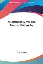 Meditations Sacrae and Human Philosophy af Francis Bacon