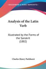 Analysis Of The Latin Verb af Charles Henry Parkhurst