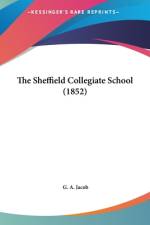 The Sheffield Collegiate School (1852) af G. A. Jacob