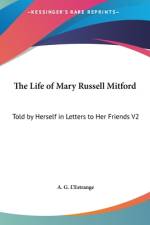 The Life Of Mary Russell Mitford af A. G. L'Estrange