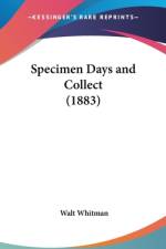 Specimen Days And Collect (1883) af Walt Whitman