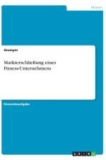 Markterschließung eines Fitness-Unternehmens af Anonym