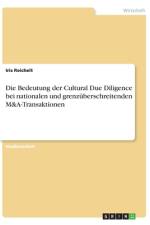Die Bedeutung der Cultural Due Diligence bei nationalen und grenzüberschreitenden M&A-Transaktionen af Iris Reichelt