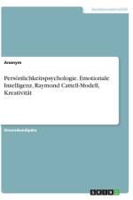 Persönlichkeitspsychologie. Emotionale Intelligenz, Raymond Cattell-Modell, Kreativität af Anonym