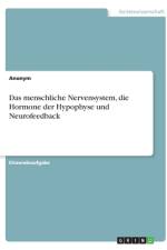 Das menschliche Nervensystem, die Hormone der Hypophyse und Neurofeedback af Anonym