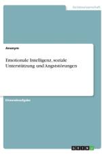 Emotionale Intelligenz, soziale Unterstützung und Angststörungen af Anonym