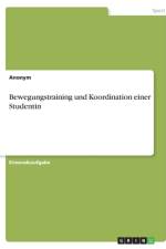 Bewegungstraining und Koordination einer Studentin af Anonym