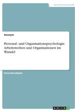 Personal- und Organisationspsychologie. Arbeitswelten und Organisationen im Wandel af Anonym