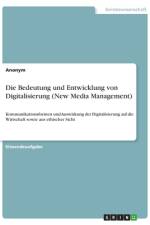 Die Bedeutung und Entwicklung von Digitalisierung (New Media Management) af Anonym