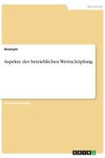 Aspekte der betrieblichen Wertschöpfung af Anonym