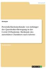Persönlichkeitsmerkmale von Anhänger der Querdenker-Bewegung in der Covid-19-Pandemie. Merkmale des autoritären Charakters nach Adorno af Anonym