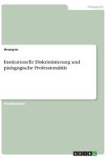 Institutionelle Diskriminierung und pädagogische Professionalität af Anonym