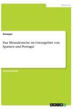 Das Mirandesische im Grenzgebiet von Spanien und Portugal af Anonym