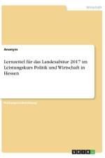 Lernzettel für das Landesabitur 2017 im Leistungskurs Politik und Wirtschaft in Hessen af Anonym