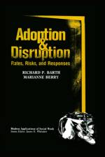 Adoption and Disruption af Richard P Barth