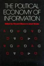 Political Economy of Information af Vincent Mosco