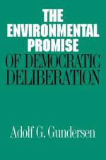 Environmental Promise of Democratic Deliberation af Adolf G. Gundersen
