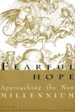 Fearful Hope: Approaching the New Millenium af Christopher Kleinhenz