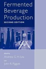 Fermented Beverage Production af John R. Piggott